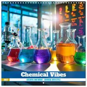 CALVENDO / Waurick |  Chemical Vibes (Wall Calendar 2027 12 × 12 Inch) CALVENDO 12 Month Wall Calendar | Sonstiges |  Sack Fachmedien