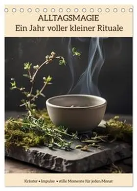 CALVENDO / Gräfin von Montfort |  ALLTAGSMAGIE Ein Jahr voller kleiner Rituale (Tischkalender 2027 DIN A5 hoch), CALVENDO Monatskalender | Sonstiges |  Sack Fachmedien