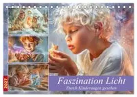 CALVENDO / Brunner-Klaus |  Faszination Licht - Durch Kinderaugen gesehen (Tischkalender 2027 DIN A5 quer), CALVENDO Monatskalender | Sonstiges |  Sack Fachmedien
