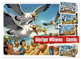 CALVENDO / Irmer |  Gierige Möwen - Comic (Wandkalender 2027 DIN A3 quer), CALVENDO Monatskalender | Sonstiges |  Sack Fachmedien