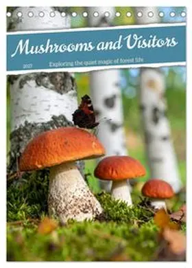 CALVENDO / Waurick |  Mushrooms and Visitors (Desk Calendar 2027 DIN A5 portrait), CALVENDO 12 Month DeskCalendar | Sonstiges |  Sack Fachmedien