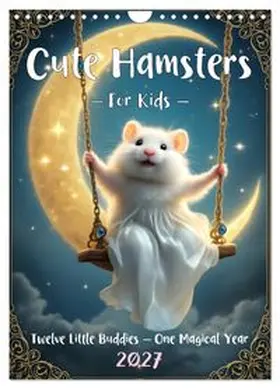 CALVENDO / Leon |  Cute Hamsters - For Kids - (Wall Calendar 2027 DIN A4 portrait), CALVENDO 12 Month Wall Calendar | Sonstiges |  Sack Fachmedien