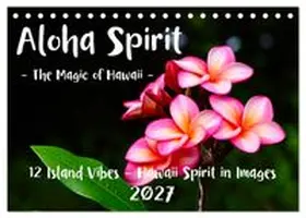 CALVENDO / Leon |  Aloha Spirit - The Magic of Hawaii (Desk Calendar 2027 DIN A5 landscape), CALVENDO 12 Month DeskCalendar | Sonstiges |  Sack Fachmedien