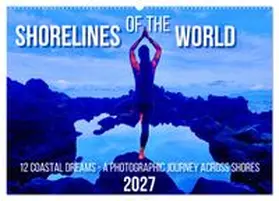CALVENDO / Leon |  Shorelines of the World (Wall Calendar 2027 DIN A2 landscape), CALVENDO 12 Month Wall Calendar | Sonstiges |  Sack Fachmedien