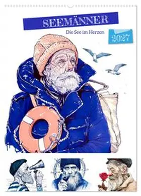 CALVENDO / Lab |  Seemänner - Die See im Herzen (Wandkalender 2027 DIN A2 hoch), CALVENDO Monatskalender | Sonstiges |  Sack Fachmedien