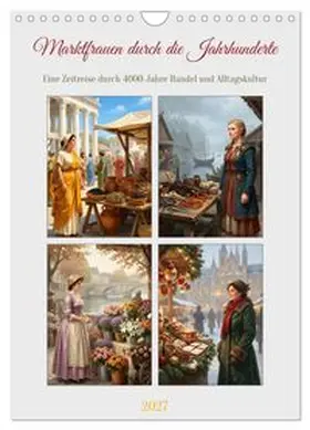 CALVENDO / Blue |  Marktfrauen durch die Jahrhunderte (Wandkalender 2027 DIN A4 hoch), CALVENDO Monatskalender | Sonstiges |  Sack Fachmedien