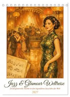 CALVENDO / Blue |  Jazz & Glamour Weltreise (Tischkalender 2027 DIN A5 hoch), CALVENDO Monatskalender | Sonstiges |  Sack Fachmedien