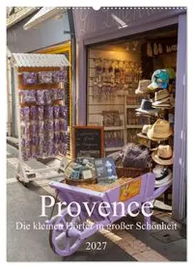 CALVENDO / Rose |  Provence - Die kleinen Dörfer in großer Schönheit (Wandkalender 2027 DIN A2 hoch), CALVENDO Monatskalender | Sonstiges |  Sack Fachmedien