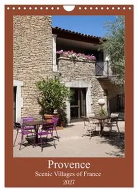 CALVENDO / Rose |  Provence - Scenic Villages of France (Wall Calendar 2027 DIN A4 portrait), CALVENDO 12 Month Wall Calendar | Sonstiges |  Sack Fachmedien