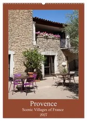 CALVENDO / Rose |  Provence - Scenic Villages of France (Wall Calendar 2027 DIN A2 portrait), CALVENDO 12 Month Wall Calendar | Sonstiges |  Sack Fachmedien