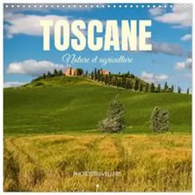 CALVENDO / Photostravellers |  Toscane Nature et agriculture (Calendrier mural carré 2027 30x30 cm) Calendrier double avec une page pour vos prises de notes | Sonstiges |  Sack Fachmedien