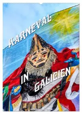 CALVENDO / Haafke |  Karneval in Galicien (Wandkalender 2027 DIN A2 hoch), CALVENDO Monatskalender | Sonstiges |  Sack Fachmedien