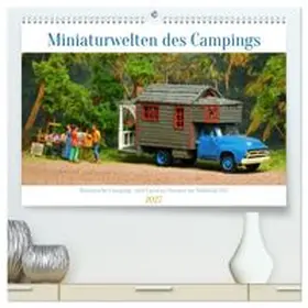 CALVENDO / Hunscheidt |  Miniaturwelten des Campings (hochwertiger Premium Wandkalender 2027 DIN A2 quer), Kunstdruck in Hochglanz | Sonstiges |  Sack Fachmedien