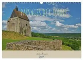 CALVENDO / BEZIERS |  Paysages de l'Yonne (Calendrier mural 2027 DIN A3 vertical), CALVENDO calendrier mensuel | Sonstiges |  Sack Fachmedien