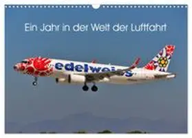 CALVENDO / Merz |  Ein Jahr in der Welt der Luftfahrt (Wandkalender 2027 DIN A3 quer), CALVENDO Monatskalender | Sonstiges |  Sack Fachmedien