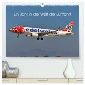 CALVENDO / Merz |  Ein Jahr in der Welt der Luftfahrt (hochwertiger Premium Wandkalender 2027 DIN A2 quer), Kunstdruck in Hochglanz | Sonstiges |  Sack Fachmedien