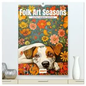 CALVENDO / Tapper |  Folk Art Seasons (hochwertiger Premium Wandkalender 2027 DIN A2 hoch), Kunstdruck in Hochglanz | Sonstiges |  Sack Fachmedien