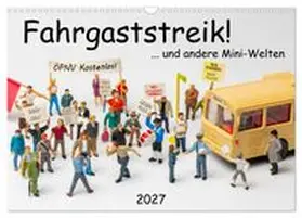 CALVENDO / Bogumil |  Fahrgaststreik!... und andere Mini-Welten (Wandkalender 2027 DIN A3 quer), CALVENDO Monatskalender | Sonstiges |  Sack Fachmedien