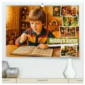 CALVENDO / Schimak |  Hobbyträume - Einblicke in Freizeit und Hobbys von den 50ern bis 80ern (hochwertiger Premium Wandkalender 2027 DIN A2 quer), Kunstdruck in Hochglanz | Sonstiges |  Sack Fachmedien