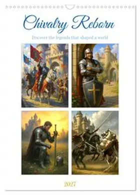 CALVENDO / Waurick |  Chivalry Reborn (Wall Calendar 2027 DIN A3 portrait), CALVENDO 12 Month Wall Calendar | Sonstiges |  Sack Fachmedien