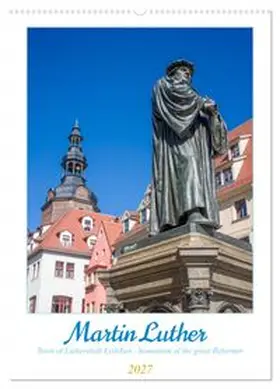 CALVENDO / Bugdoll |  Martin Luther. Town of Lutherstadt Eisleben - hometown of the great Reformer (Wall Calendar 2027 DIN A2 portrait), CALVENDO 12 Month Wall Calendar | Sonstiges |  Sack Fachmedien