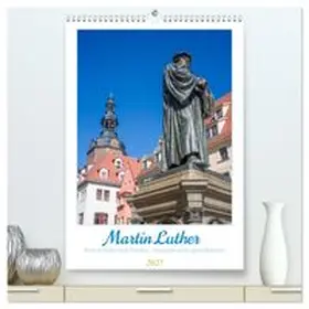 CALVENDO / Bugdoll |  Martin Luther. Town of Lutherstadt Eisleben - hometown of the great Reformer (High Quality Premium Wall Calendar 2027 DIN A2 portrait),CALVENDO 12 Month Wall Calendar | Sonstiges |  Sack Fachmedien