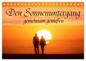 CALVENDO / Baur |  Den Sonnenuntergang gemeinsam genießen (Tischkalender 2027 DIN A5 quer), CALVENDO Monatskalender | Sonstiges |  Sack Fachmedien