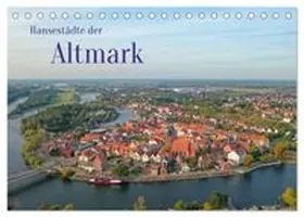 CALVENDO / Beck |  Hansestädte der Altmark (Tischkalender 2027 DIN A5 quer), CALVENDO Monatskalender | Sonstiges |  Sack Fachmedien