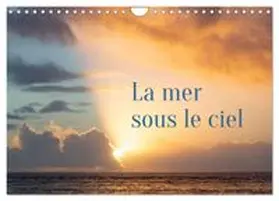 CALVENDO / LOIC |  La mer sous le ciel (Calendrier mural 2027 DIN A4 vertical), CALVENDO calendrier mensuel | Sonstiges |  Sack Fachmedien