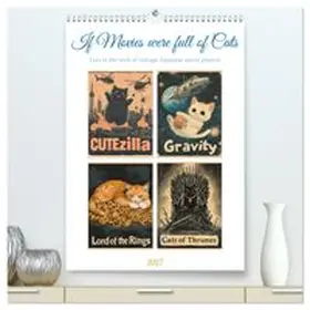 CALVENDO / Waurick |  If Movies where full of Cats (High Quality Premium Wall Calendar 2027 DIN A2 portrait),CALVENDO 12 Month Wall Calendar | Sonstiges |  Sack Fachmedien