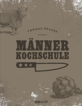 Krause | Männerkochschule | Buch | 978-3-517-09626-1 | sack.de