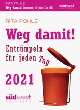 Pohle |  Weg damit! 2021 Tagesabreißkalender | Sonstiges |  Sack Fachmedien