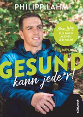 Lahm |  Gesund kann jede*r! | Buch |  Sack Fachmedien