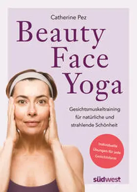 Pez | Beauty-Face-Yoga | Buch | 978-3-517-10215-3 | www.sack.de