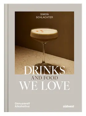 Schlachter / Urban |  Drinks and Food we love | Buch |  Sack Fachmedien