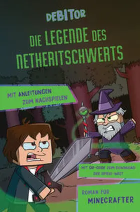 Debitor / Büttinghaus |  Die Legende des Netheritschwerts | Buch |  Sack Fachmedien