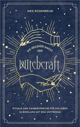 Rosenbriar |  Die heilende Macht der Witchcraft | Buch |  Sack Fachmedien