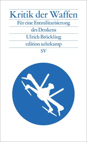 Bröckling |  Kritik der Waffen | Buch |  Sack Fachmedien