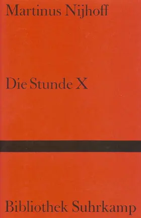 Nijhoff / Posthuma |  Die Stunde X | Buch |  Sack Fachmedien