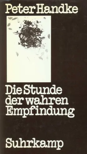 Handke | Die Stunde der wahren Empfindung | Buch | 978-3-518-03029-5 | www.sack.de