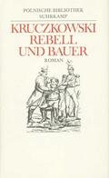 Kruczkowski / Dedecius |  Rebell und Bauer | Buch |  Sack Fachmedien