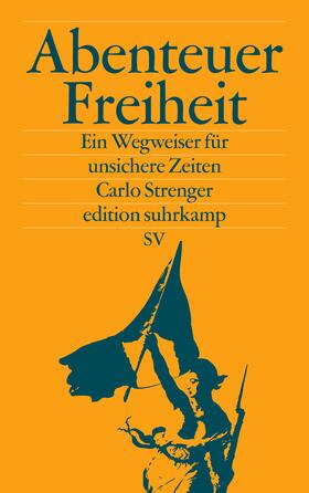 Strenger |  Abenteuer Freiheit | Buch |  Sack Fachmedien