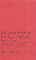 Enzensberger |  Enzensberger, H: Deutschland, Deutschland unter anderm | Buch |  Sack Fachmedien