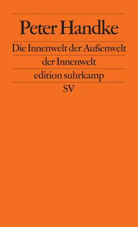 Handke |  Die Innenwelt der Außenwelt der Innenwelt | Buch |  Sack Fachmedien