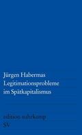 Habermas |  Legitimationsprobleme im Spätkapitalismus | Buch |  Sack Fachmedien