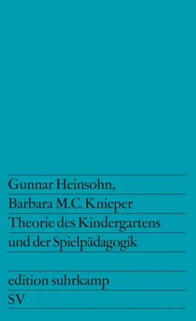 Knieper / Heinsohn |  Theorie des Kindergartens und der Spielpädagogik | Buch |  Sack Fachmedien
