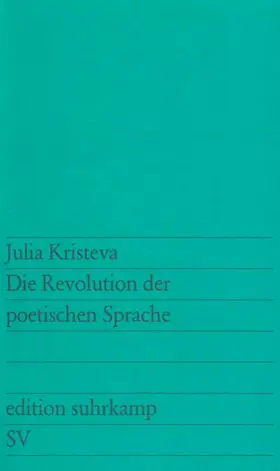 Kristeva |  Die Revolutionierung der poetischen Sprache | Buch |  Sack Fachmedien