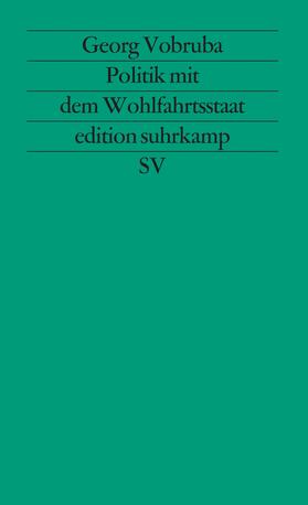 Vobruba |  Politik mit dem Wohlfahrtsstaat | Buch |  Sack Fachmedien