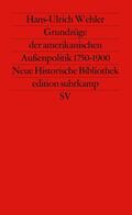 Wehler |  Grundzüge der amerikanischen Außenpolitik 1750 - 1900 | Buch |  Sack Fachmedien