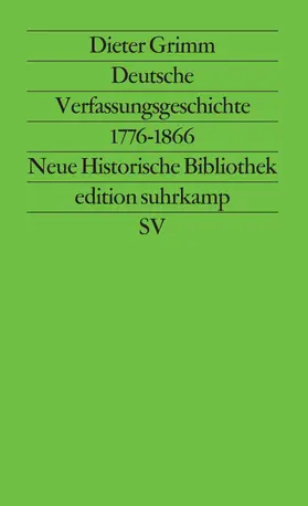 Grimm / Wehler |  Deutsche Verfassungsgeschichte 1776 - 1866 | Buch |  Sack Fachmedien